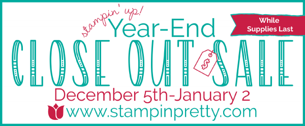 Stampin' Up! 2018 Year-end Close Out Sale December 5th - January 2nd 2018