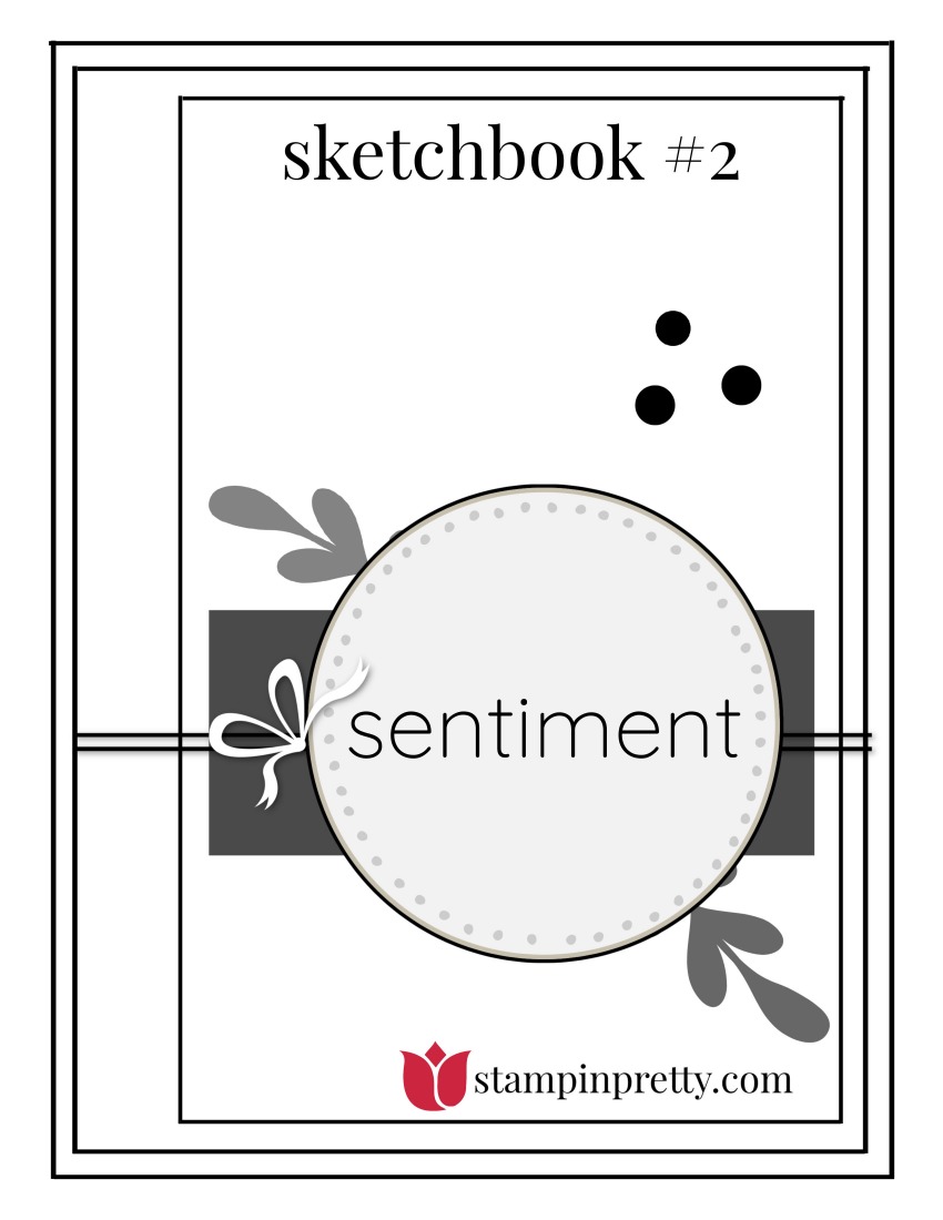 Stampin' Pretty Sketchbook by Mary Fish, Sketch #2