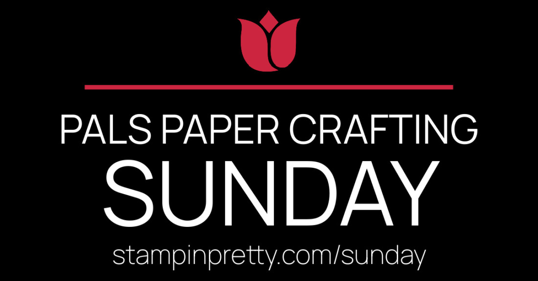 Pals Paper Crafting Sunday