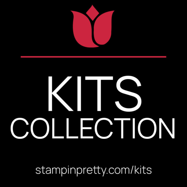 KITS COLLECTION FROM STAMPIN UP! SHOP WITH MARY FISH, STAMPIN' PRETTY