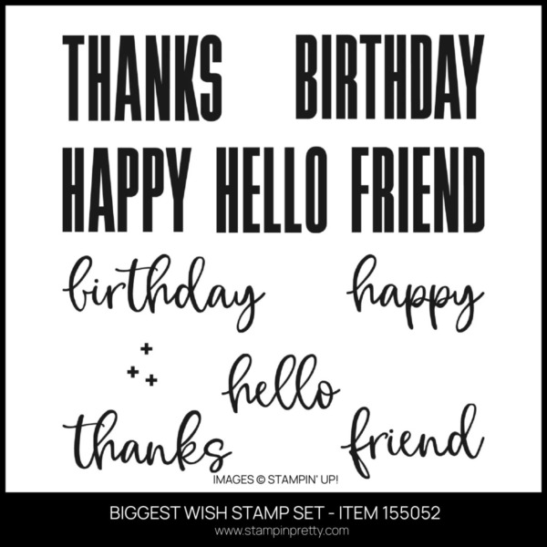 BIGGEST WISH STAMP SET - ITEM 155052 FROM STAMPIN' UP! ORDER FROM MARY FISH - STAMPIN' PRETTY - EARN TULIP REWARD