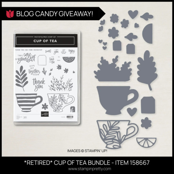 _RETIRED_ CUP OF TEA BUNDLE - ITEM 158667 ORDER FROM MARY FISH - STAMPIN' PRETTY - EARN TULIP REWARDS