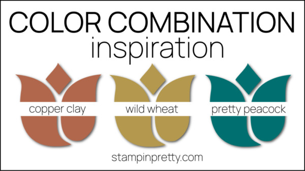 Stampin Pretty Wild Wheat Color Combinations - Copper Clay, Wild Wheat, Pretty Peacock