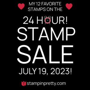 24 Hour Stamp Sale July 19 2023 v4 Favorites