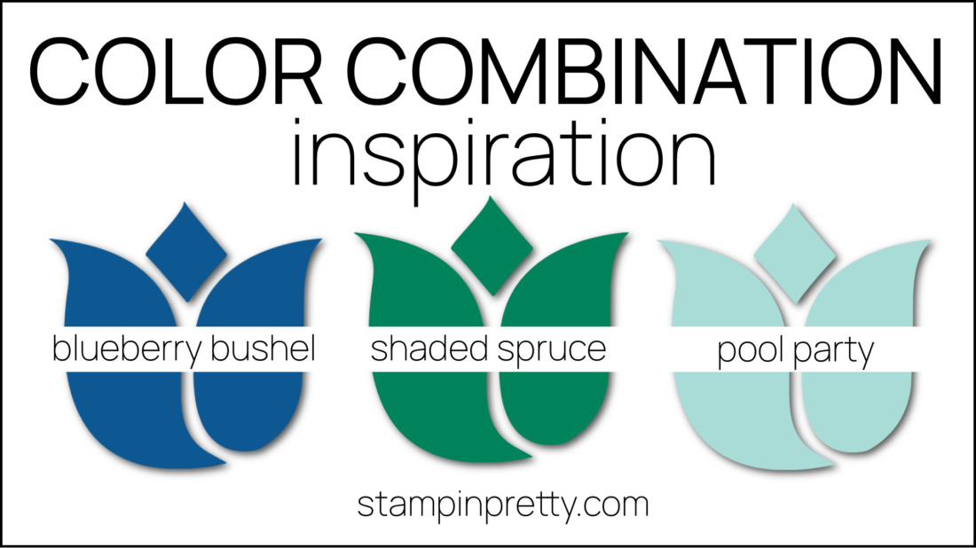 Stampin Pretty Color Combinations - Merry Bold and Bright Blueberry Bushel, Shaded Spruce, Pool Party