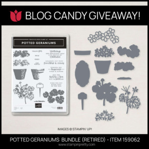 BLOG CANDY GIVEAWAY - POTTED GERANIUMS BUNDLE (RETIRED) - ITEM 159062 MARY FISH - STAMPIN' PRETTY - EARN TULIP REWARDS