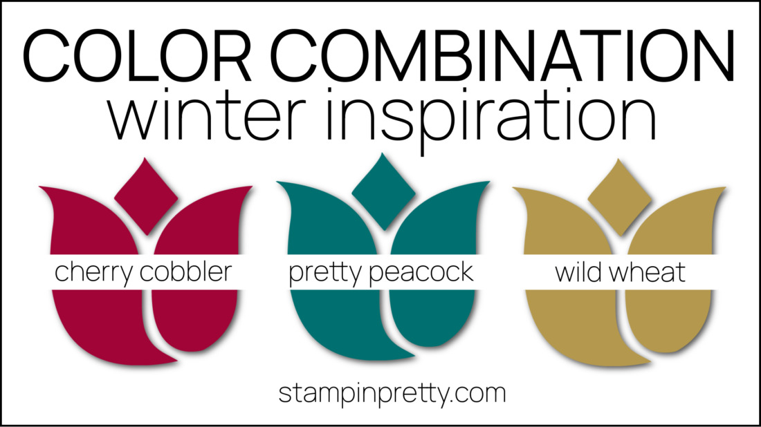 Stampin Pretty Color Combinations - Winter - Cherry Cobbler, Pretty Peacock, Wild Wheat