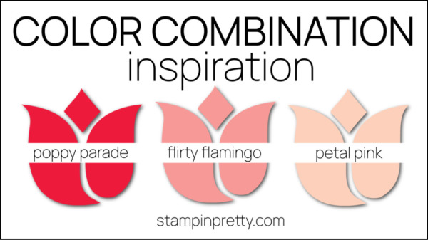 Stampin Pretty Color Combinations - Poppy Parade, Flirty Flamingo, Petal Pink Sunny Days Designer Series Paper