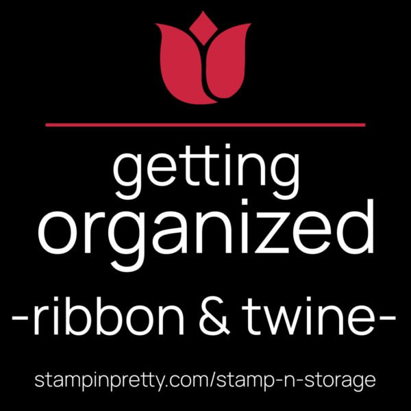 Getting Organized -ribbon and twine