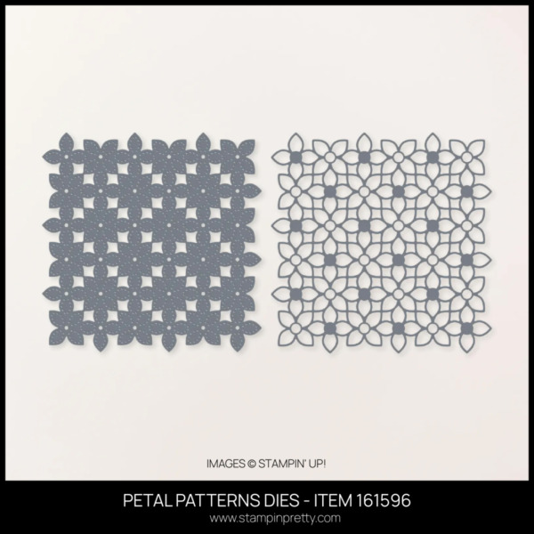PETAL PATTERNS DIES - ITEM 161596 FROM STAMPIN' UP! ORDER FROM MARY FISH - STAMPIN' PRETTY - EARN TULIP REWARDS