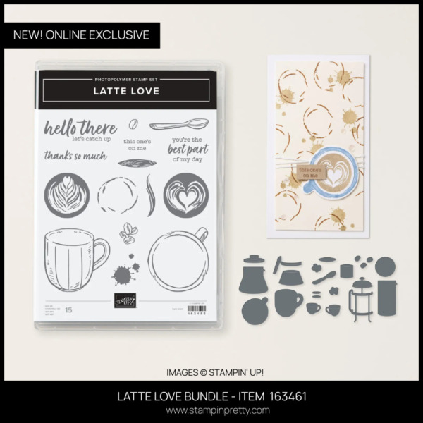 LATTE LOVE BUNDLE - ITEM 163461 FROM STAMPIN' UP! ORDER FROM MARY FISH - STAMPIN' PRETTY - EARN TULIP LOYALTY REWARDS