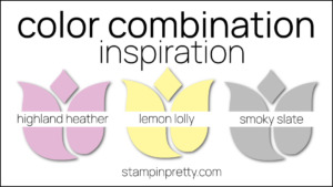 Stampin Pretty Color Combinations - highland heather, lemon lolly, smoky slate