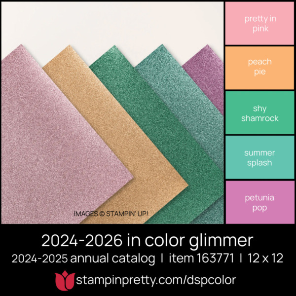 2024-2026 in color glimmer paper Coordinating Colors 163771 Stampin' Pretty Mary Fish Shop Online Earn Tulip Rewards