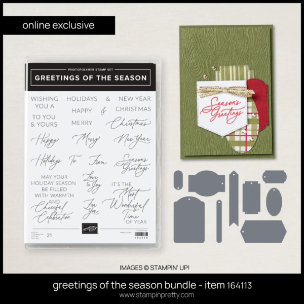 greetings of the season bundle - item 164113 FROM STAMPIN' UP! ORDER FROM MARY FISH - STAMPIN' PRETTY - EARN TULIP LOYALTY REWARDS