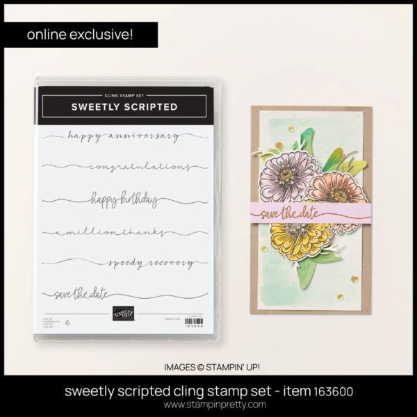 sweetly scripted cling stamp set - item 163600 FROM STAMPIN' UP! ORDER FROM MARY FISH - STAMPIN' PRETTY - EARN TULIP LOYALTY REWARDS